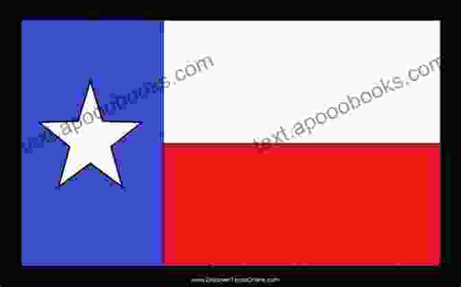 A Close Up Of The Iconic Texas Flag, Its Bold Stripes And Lone Star Symbolizing The State's Proud History And Unwavering Spirit. Texan Seeks Fortune (The Fortunes Of Texas: The Lost Fortunes 3)