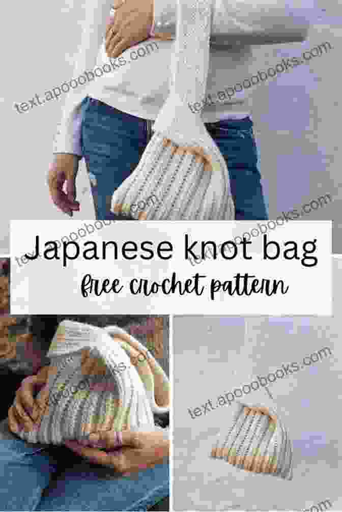 A Collection Of Japanese Knot Bag Knitting Patterns Japanese Knot Bag Knitting Pattern (Knitted Bags)