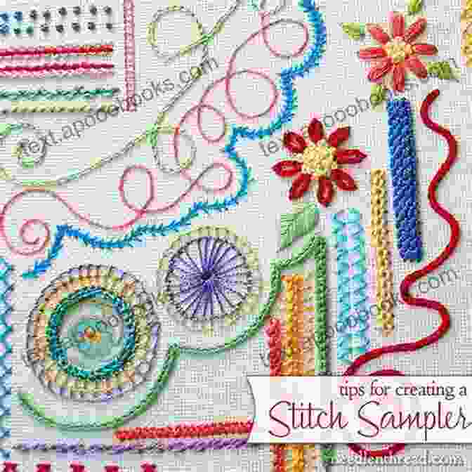 An Embroidered Sampler Featuring Various Stitches Demonstrated On A Piece Of Fabric. Complete Guide To Modern Embroidery