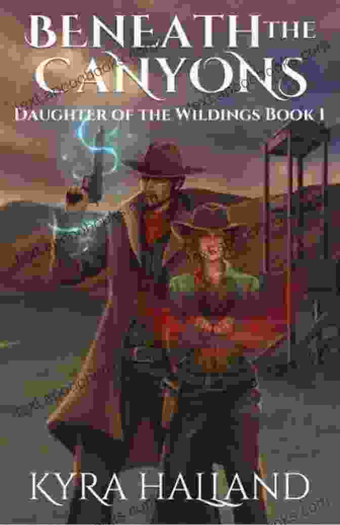 Book Cover Of 'Beneath The Canyons: Daughter Of The Wildings' Featuring A Young Woman Standing Amidst A Breathtaking Canyon Landscape Beneath The Canyons (Daughter Of The Wildings 1)