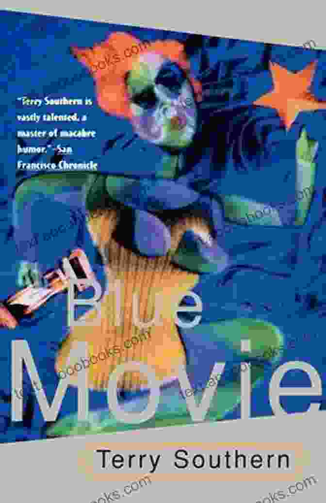 Book Cover Of 'Blue Movie' By Terry Southern Blue Movie Terry Southern