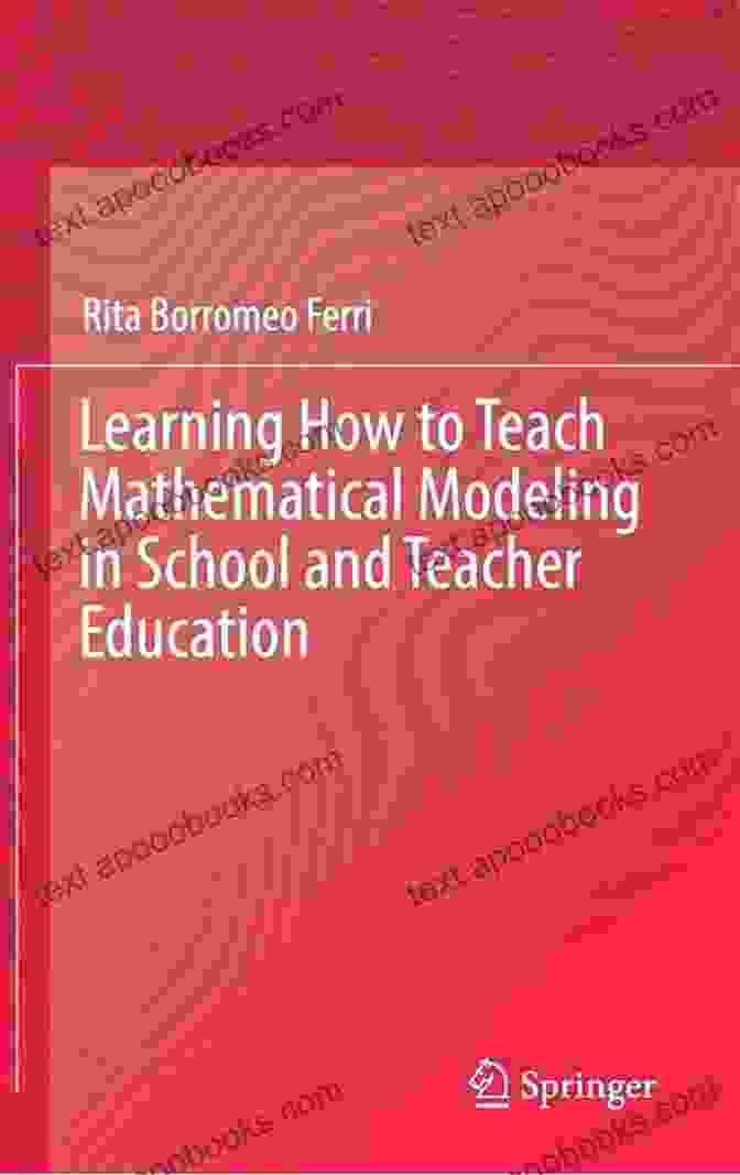 Book Cover Of Learning How To Teach Mathematical Modeling In School And Teacher Education Learning How To Teach Mathematical Modeling In School And Teacher Education