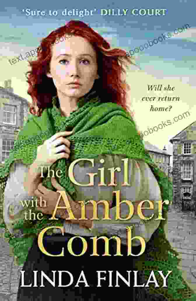 Book Cover Of 'The Girl With The Amber Comb', Featuring A Young Woman With An Amber Comb In Her Hair The Girl With The Amber Comb: The Best Historical Fiction Romance Of 2024 From The Queen Of West Country Saga