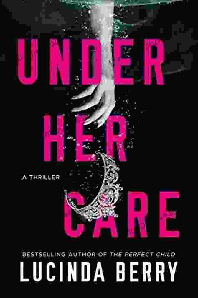 Book Cover Of Under Her Care Thriller Under Her Care: A Thriller