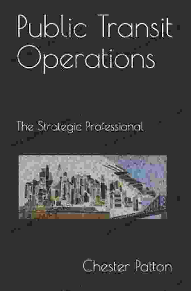 Book Cover: Public Transit Operations The Strategic Professional Public Transit Operations: The Strategic Professional