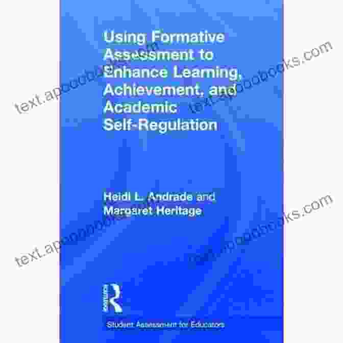 Book Cover: Using Formative Assessment To Enhance Learning Achievement And Academic Self Using Formative Assessment To Enhance Learning Achievement And Academic Self Regulation (Student Assessment For Educators)