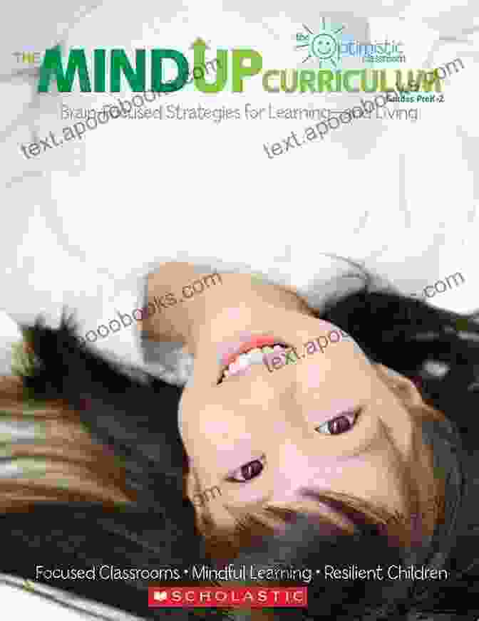 Brain Focused Strategies For Learning And Living Book Cover The MindUP Curriculum: Grades 3 5: Brain Focused Strategies For Learning And Living