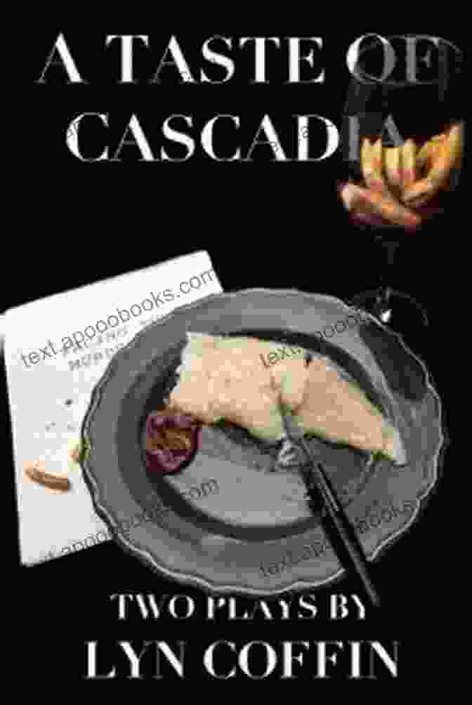 Buy Now A Taste Of Cascadia Lyn Coffin