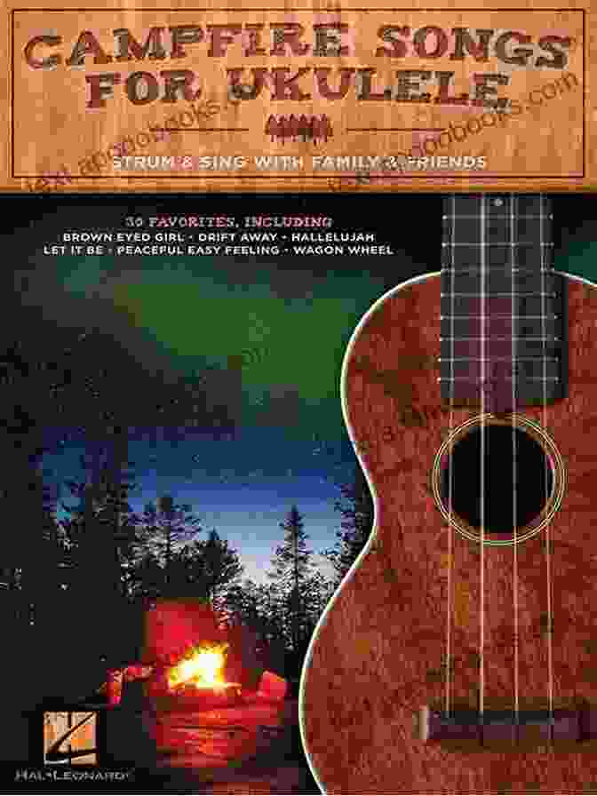 Campfire Songs For Ukulele Book, Featuring A Group Of Friends Strumming Ukuleles Around A Campfire Campfire Songs For Ukulele: Strum Sing With Family Friends