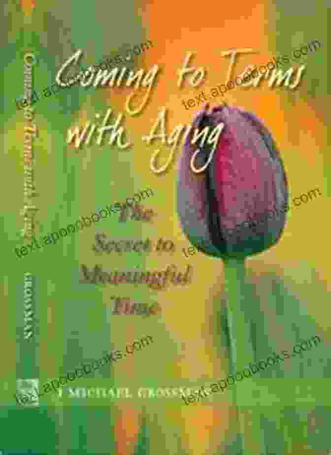 Coming To Terms With Aging Book Cover Coming To Terms With Aging