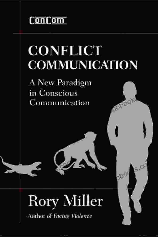 Conflict Communication Book Cover ConCom: Conflict Communication A New Paradigm In Conscious Communication