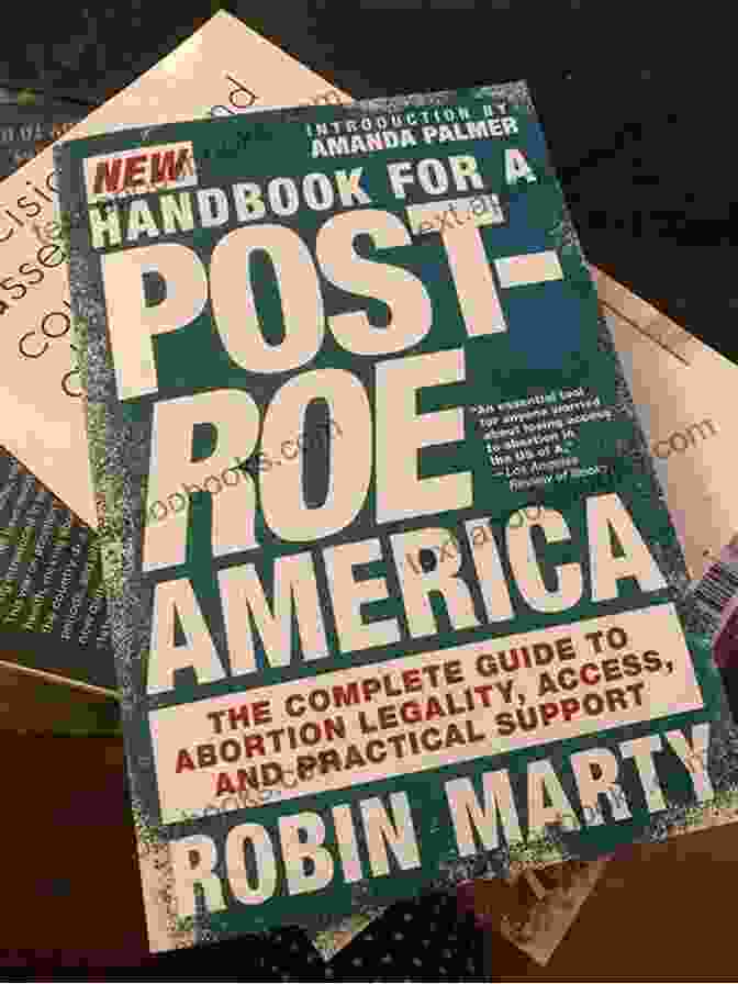 Cover Of Handbook For Post Roe America, Featuring A Vibrant Collage Of Images Symbolizing Reproductive Rights, Empowerment, And Resilience. Handbook For A Post Roe America