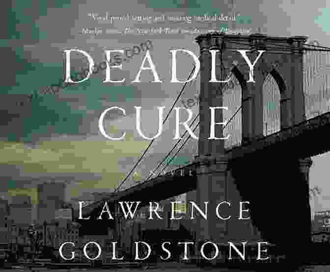 Deadly Cure Novel By Lawrence Goldstone Deadly Cure: A Novel Lawrence Goldstone