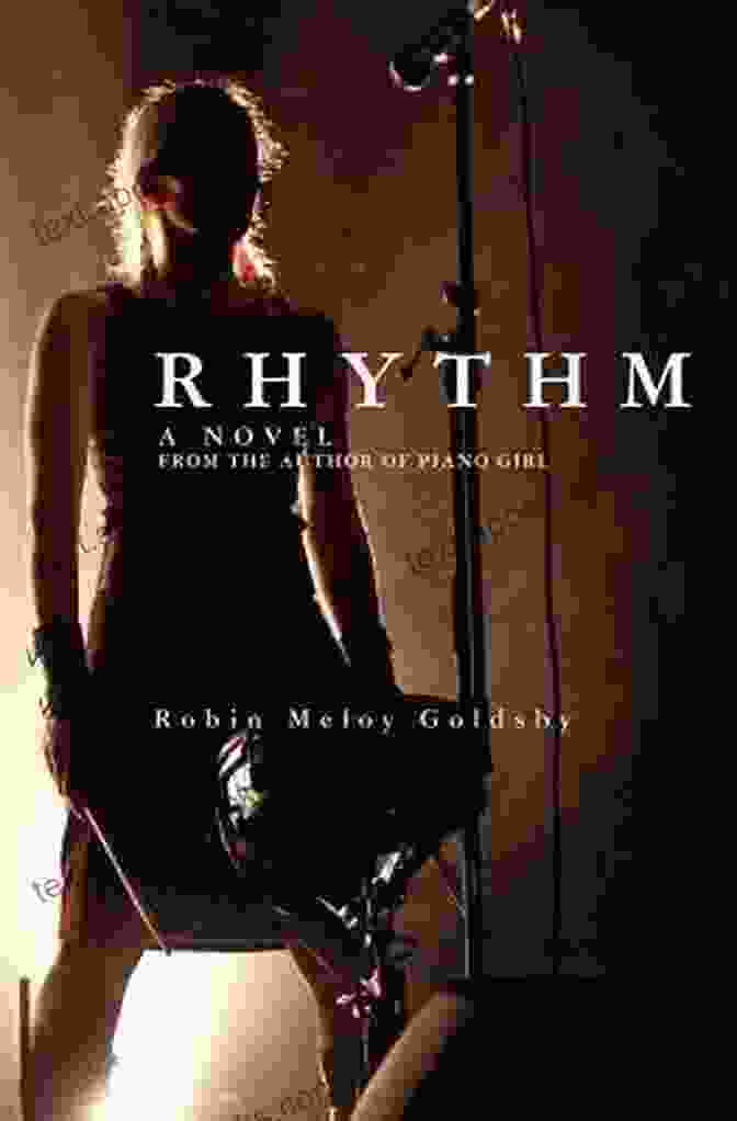 Engaging Cover Of Rhythm Novel By Robin Meloy Goldsby Rhythm: A Novel Robin Meloy Goldsby