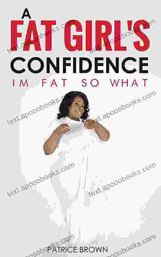 Fat Girl Confidence Book Cover A Fat Girl S Confidence: I M Fat So What?