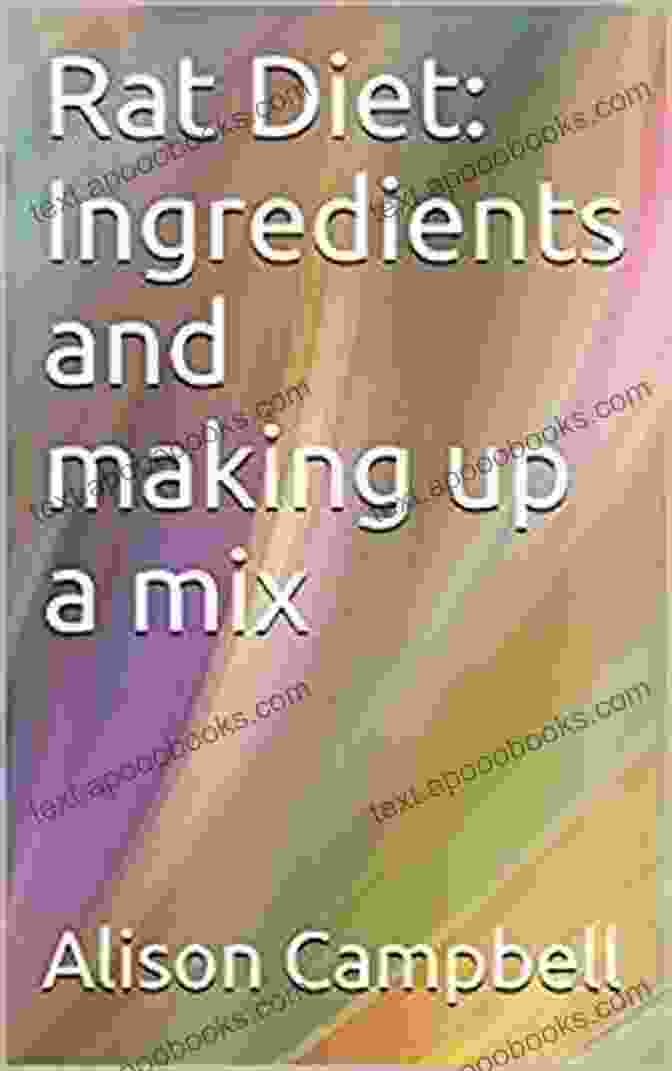 Gourmet Cooking Ingredients And Making Up Mix The Scuttling Gourmet Rat Diet: Ingredients And Making Up A Mix (The Scuttling Gourmet 3)