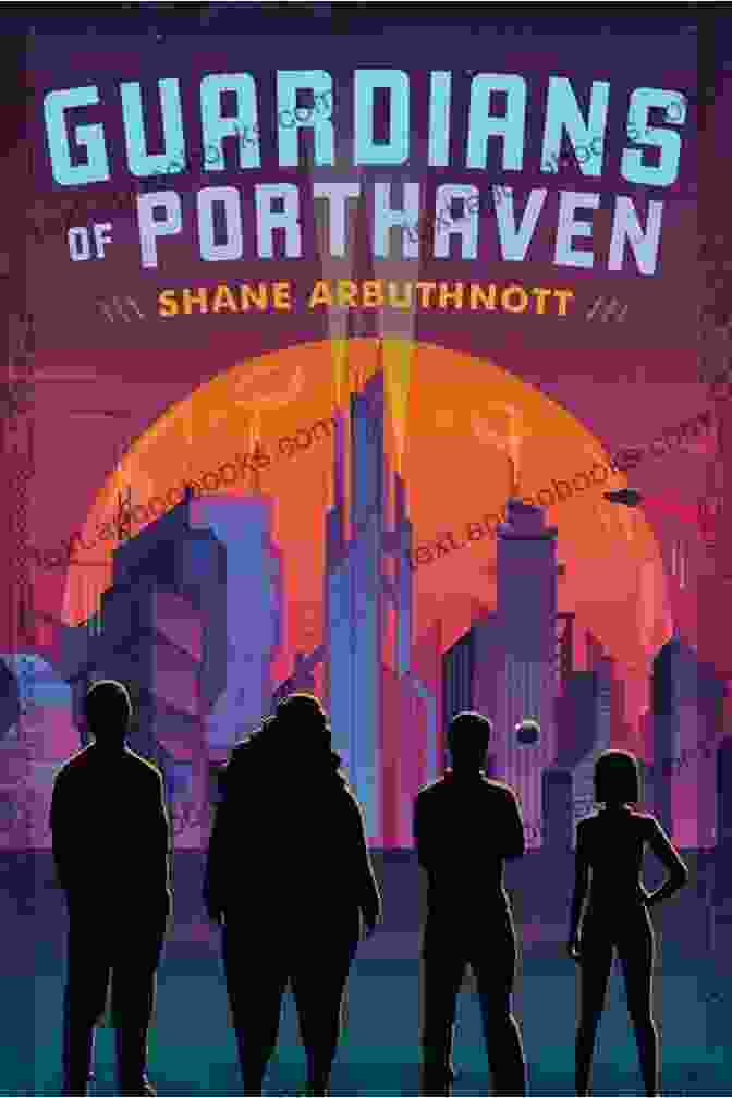 Guardians Of Porthaven Book Cover Guardians Of Porthaven Shane Arbuthnott