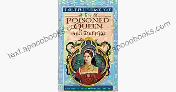 In Time Of The Poisoned Queen Book Cover In Time Of The Poisoned Queen (Nicholas Segalla 4): A Dangerous Journey Into The Mysteries Of Tudor England