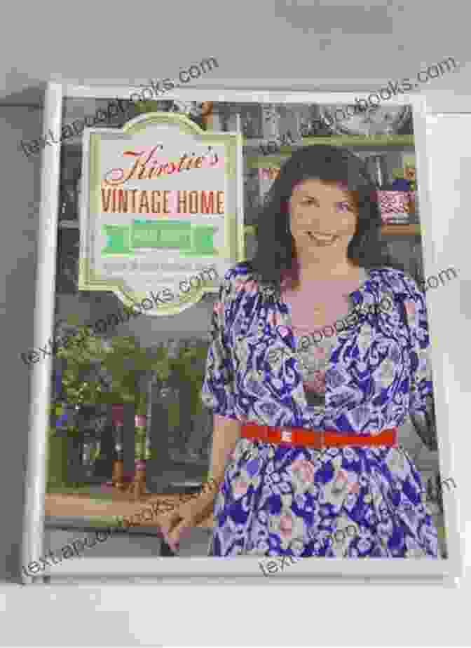 Kirstie Vintage Home Book Cover By Kirstie Allsopp Featuring A Vintage Dresser And Mirror In A Charming Room Kirstie S Vintage Home Kirstie Allsopp