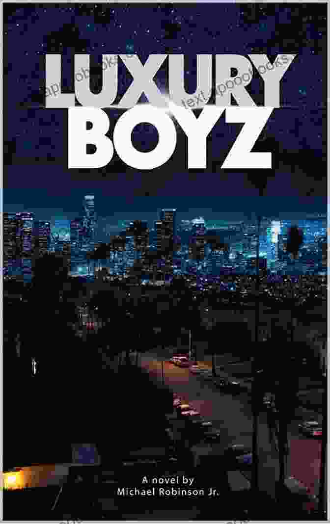 Luxury Boyz Book Cover By Michael Robinson Luxury Boyz Michael Robinson