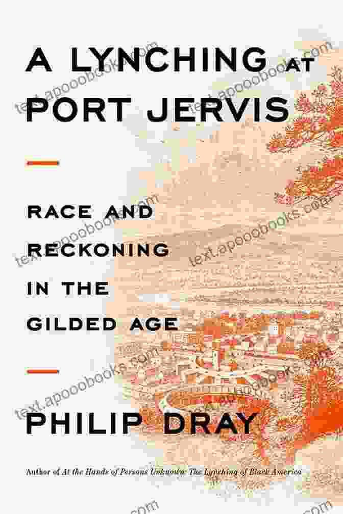 Lynching At Port Jervis Book Cover A Lynching At Port Jervis: Race And Reckoning In The Gilded Age