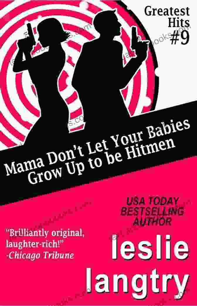 Mama, Don't Let Your Babies Grow Up To Be Hitmen Book Cover Mama Don T Let Your Babies Grow Up To Be Hitmen: (Greatest Hits Mysteries 9)