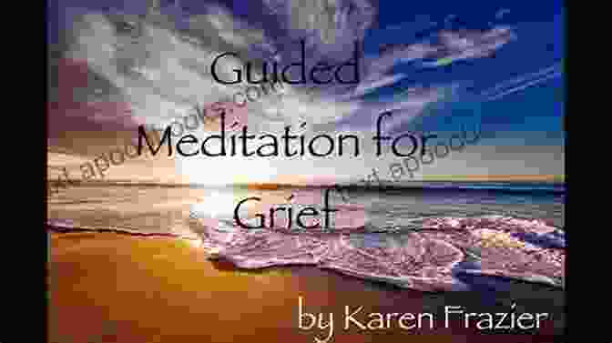 Mindfulness Meditation Grief Almost Had Me Peace Brought Me Out: 7 Steps From Grief To Peace