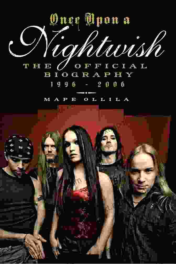 Once Upon Nightwish: The Official Biography 1996 2006 Once Upon A Nightwish: The Official Biography 1996 2006