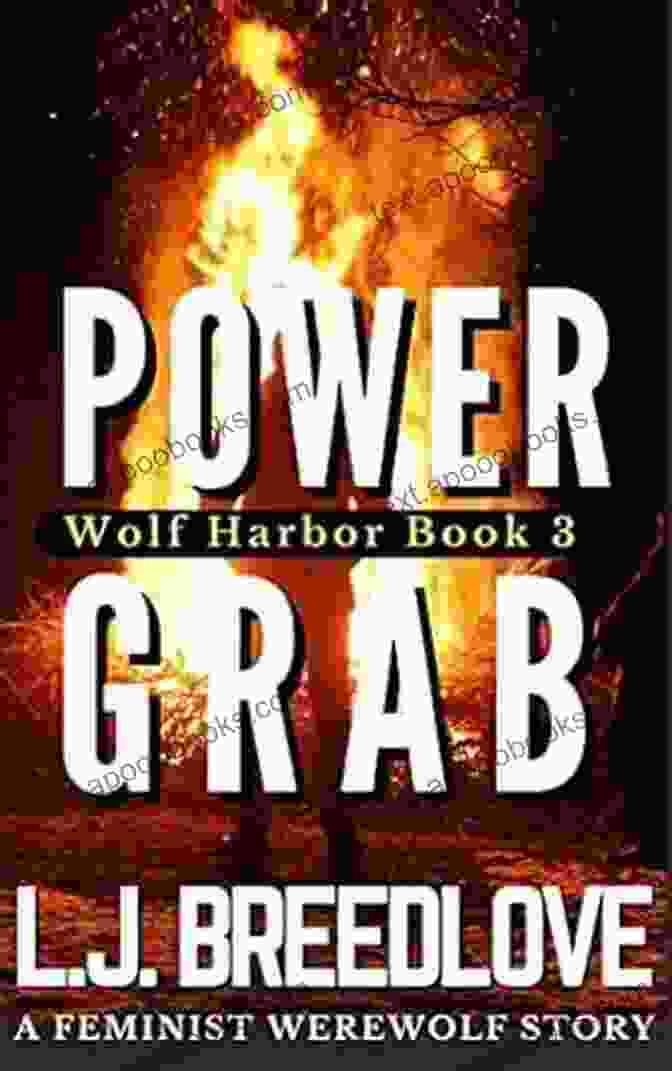 Power Grab: Wolf Harbor Power Grab (Wolf Harbor 3)