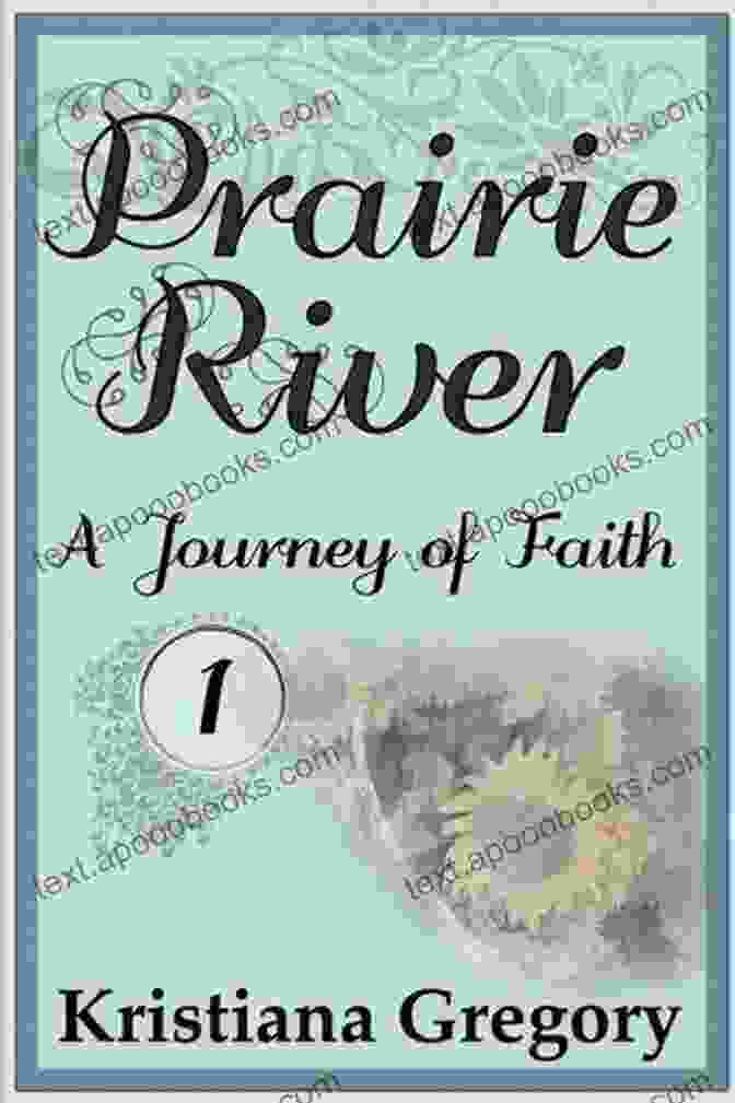 Prairie River Journey Of Faith Book Cover Prairie River #1: A Journey Of Faith