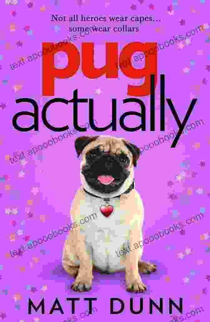 Pug Actually Book Cover Featuring A Man And His Pug Looking Out A Window Pug Actually: A Novel Matt Dunn