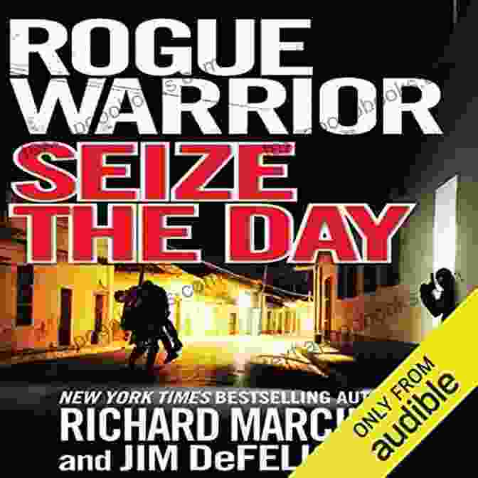 Rogue Warrior Seize The Day Book Cover Rogue Warrior: Seize The Day (Rogue Warrior 15)