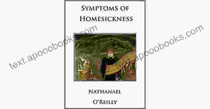 Symptoms Of Homesickness Book Cover Symptoms Of Homesickness Nathanael O Reilly