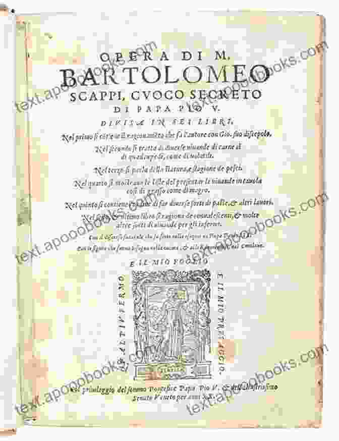 The Cover Of The Opera Of Bartolomeo Scappi 1570, Featuring A Woodcut Of Scappi In His Kitchen. The Opera Of Bartolomeo Scappi (1570): L Arte Et Prudenza D Un Maestro Cuoco (The Art And Craft Of A Master Cook) (Lorenzo Da Ponte Italian Library)