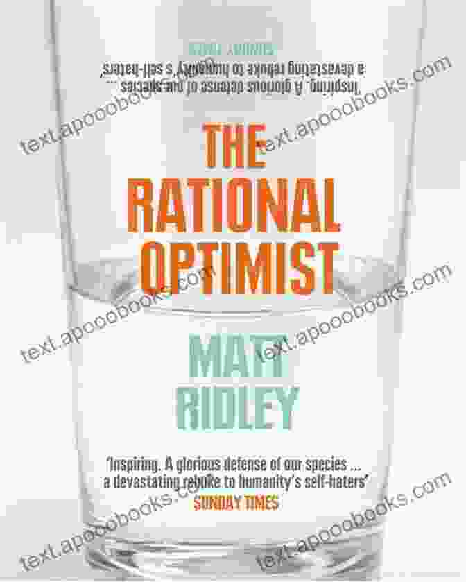 The Rational Optimist By Matt Ridley The Rational Optimist: How Prosperity Evolves (P S )