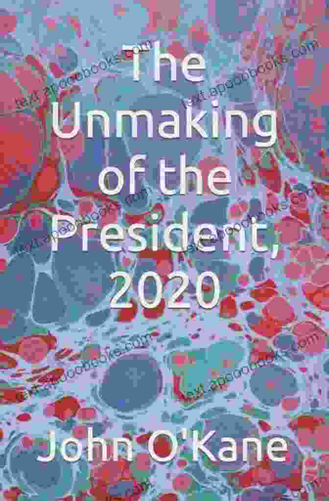 The Unmaking Of The President 2024 Book Cover The Unmaking Of The President 2024: How FBI Director James Comey Cost Hillary Clinton The Presidency