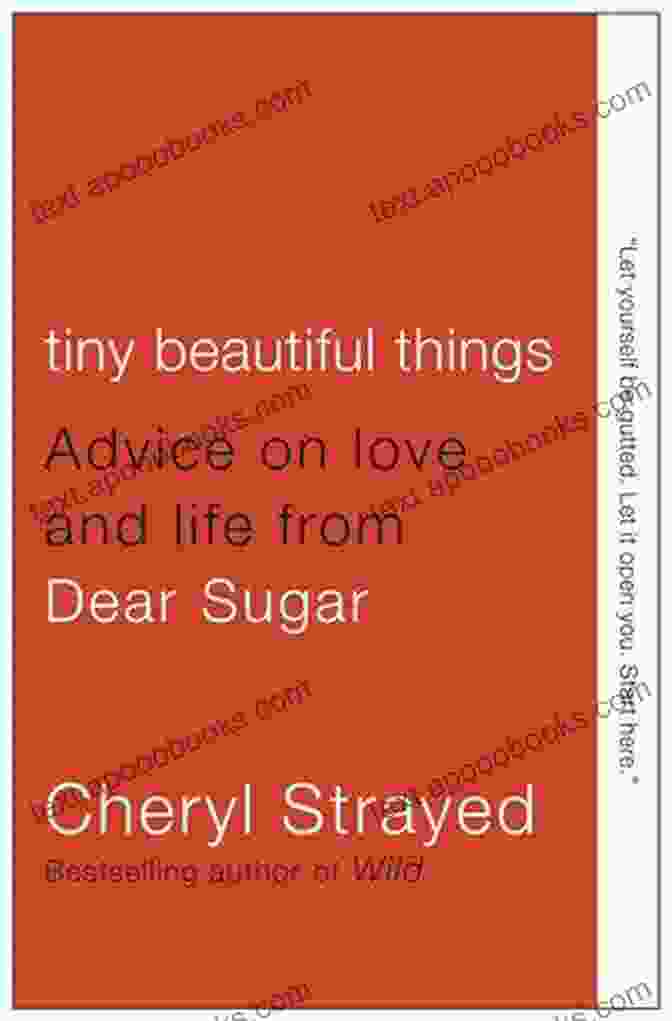 Tiny Beautiful Things: Advice On Love And Life From Dear Sugar Longing For Paris: One Woman S Search For Joy Beauty And Adventure Right Where She Is