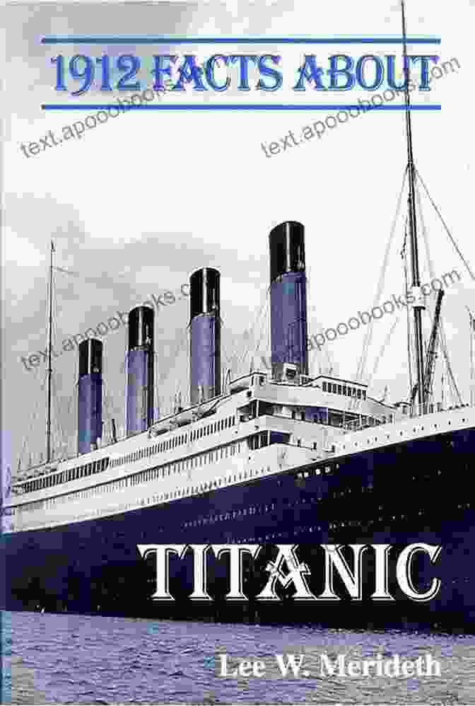 Titanic Facts Book 1912 Facts About The Titanic