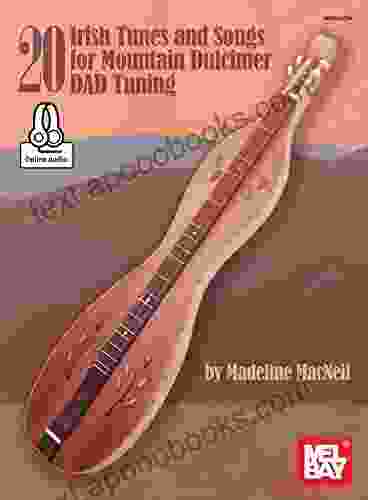 20 Irish Tunes And Songs For Mountain Dulcimer DAD Tuning