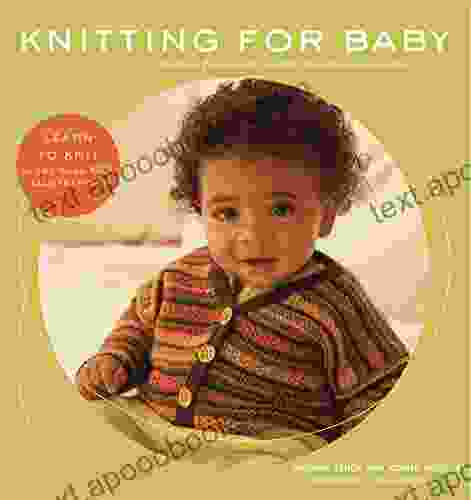 Knitting For Baby: 30 Heirloom Projects With Complete How To Knit Instructions