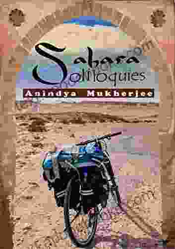 The Sahara Soliloquies: Across The Sahara On A Bicycle