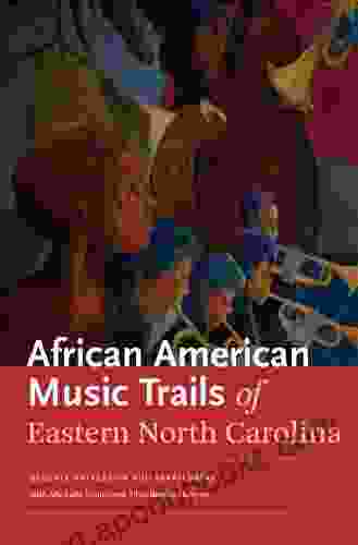 African American Music Trails Of Eastern North Carolina