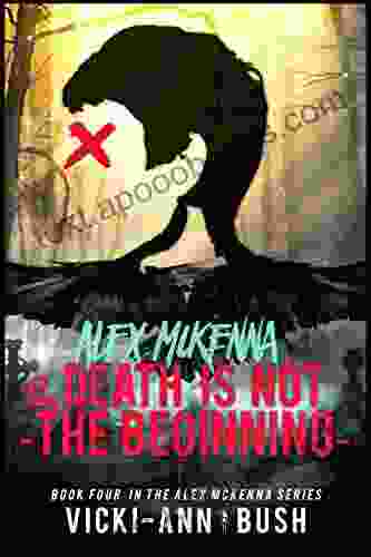 Alex McKenna And Death Is Not The Beginning