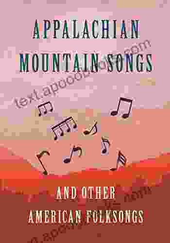 Appalachian Mountain Songs And Other American Folksongs