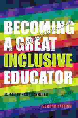 Becoming a Great Inclusive Educator Second edition (Disability Studies in Education 21)