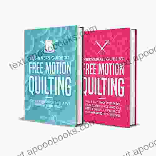 Free Motion Quilting: Beginner + Intermediate Guide to Free Motion Quilting: 2 in 1 FMQ Bundle