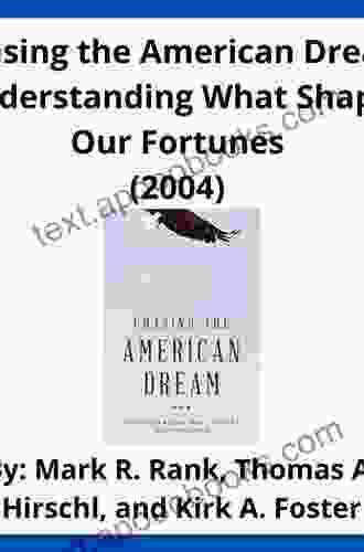 Chasing The American Dream: Understanding What Shapes Our Fortunes