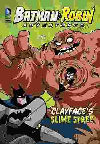 Clayface s Slime Spree (Batman Robin Adventures)