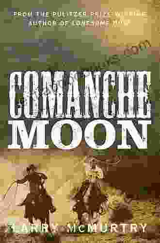 Comanche Moon: A Novel (Lonesome Dove 4)