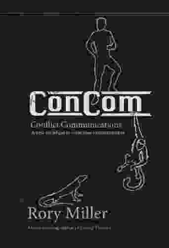 ConCom: Conflict Communication A New Paradigm in Conscious Communication